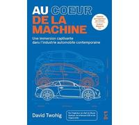 Au coeur de la machine: Une immersion captivante dans l'industrie automobile contemporaine