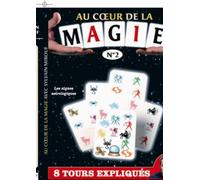 Au Coeur de la Magie avec Sylvain Mirouf N°2