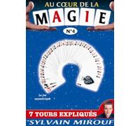 Au Coeur de la Magie avec Sylvain Mirouf N°4