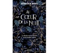Rebecca West – Au coeur de la nuit – Roman – Trad. Sarah Idrissi – Broché
