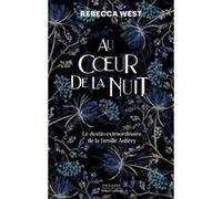 Au coeur de la nuit Rebecca West (Auteur), Sarah Idrissi (Traduction)