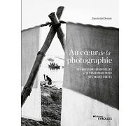 Au coeur de la photographie David Duchemin (Auteur)