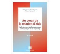 Au coeur de la relation d'aide Vincent Lenhardt (Auteur)