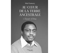 Au coeur de la terre ancestrale L'Épopée d'Ilông - Abel Samary - Baudelaire - broché - Roman