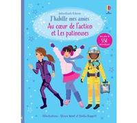 Au coeur de l'action et Les patineuses - J'habille mes amies - Volumes combinés Fiona Watt (Auteur), Renée Chaspoul (Contributions), Nick Stellmacher (Contributions), Stella Baggott (Illustration), St