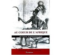 Au coeur de l'Afrique - Georg August Schweinfurth - Decoopman Eds - broché - Essai