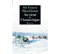Ernest Henry Shackleton – Au coeur de l'Antarctique – Roman – Broché