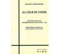 Au Coeur de l'Enfer Témoignage d'un sonderkommando à Auschwitz - Zalmen Gradowski - Kime - broché - Récit