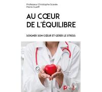 Au coeur de l'équilibre : Soigner son coeur et gérer le stress