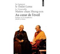 Au coeur de l'éveil. Dialogue sur les bouddhismes tibétain et chinois - Sheng Yen - Points - Poche - Anthologie