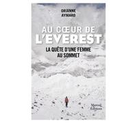 Au coeur de l'Everest - La quête d'une femme au sommet - Orianne Aymard - Mareuil Editions - broché - Guide