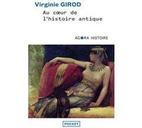 Au coeur de l'histoire antique Virginie Girod (Auteur)