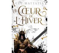 Au coeur de l'hiver - Eve Mattatia - Le Héron d'Argent - broché - Roman