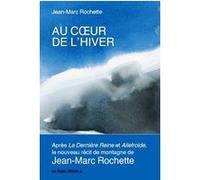Au coeur de l'hiver Jean-Marc Rochette (Auteur)