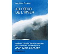 Au coeur de l'hiver - Jean-Marc Rochette - Les Etages - broché - Roman