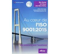 Au coeur de l'ISO 9001:2015: Une passerelle vers l'excellence.