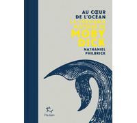 Au coeur de l'océan - La véritable histoire de Moby Dick - Nathaniel Philbrick - Paulsen Eds - relié - Récit