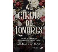 Au coeur de Londres - George J. Ghislain - Juno Publishing - broché - Roman
