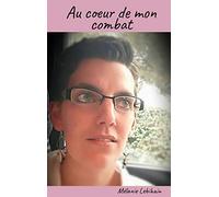 Au coeur de mon combat