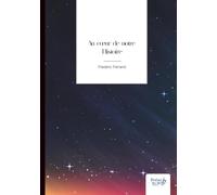 Au coeur de notre Histoire