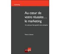 Au coeur de votre réussite... le marketing Colmant t. (Auteur)