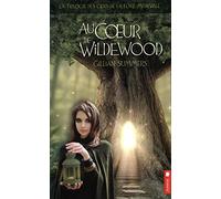 Au coeur de Wildewood - T2 La trilogie des gens de la foire médiévale