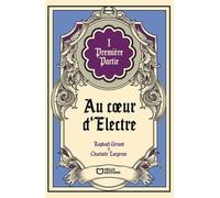 Au Coeur D'electre - Tome 1