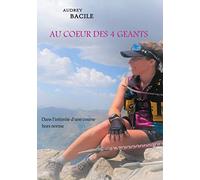 AU COEUR DES 4 GEANTS: Dans l'intimité d'une course hors norme