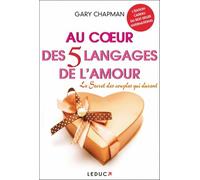 Au coeur des 5 langages de l'amour : Le secret des couples qui durent (L'édition cadeau)