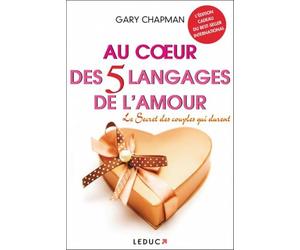 Au coeur des 5 langages de l'amour : Le secret des couples qui durent (L'édition cadeau)