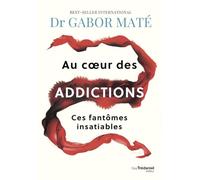 Au coeur des addictions