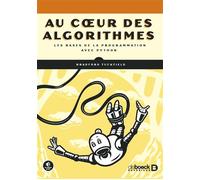 Au coeur des algorithmes Les bases de la programmation avec Python - Benoît Clenet - De Boeck Supérieur - broché - Manuel
