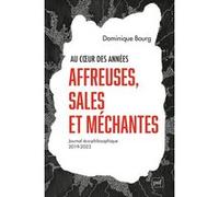 Au coeur des années affreuses, sales et méchantes: Journal éco-philosophique (2019-2023)