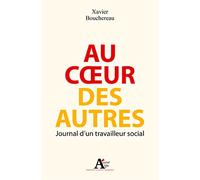 Au coeur des autres. Journal d'un travailleur social