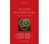 Au coeur des controverses: Des sciences à l'action