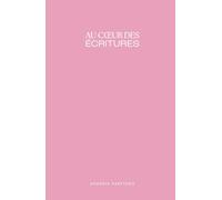 Au coeur des écritures: Carnet d'étude biblique
