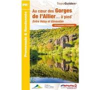 Collectif – Au cœur des Gorges de l'Allier à pied – Entre Velay et Gévaudan – Broché