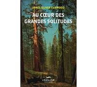 Au coeur des grandes solitudes