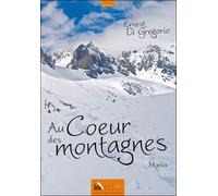 Au coeur des montagnes - Ernest Di Gregorio - Baie Des Anges - broché - Roman