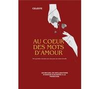 Au coeur des mots d'amour Céleste (Auteur)