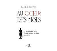 Au coeur des mots - Laure Sylvie - Trois Colonnes - broché - Poésie
