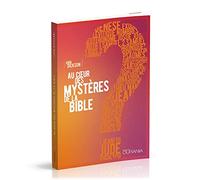 Au coeur des mystères de la Bible