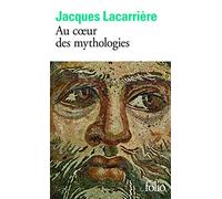 Jacques Lacarrière – Au coeur des mythologies
