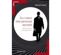 Au coeur des services secrets-idees recues sur le renseignem: idées reçues sur le renseignement