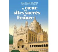 Au coeur des sites sacrés de France