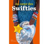 Au coeur des Swifties - Dans la fièvre de l'Eras Tour - Bauke Van Den Bossche - Casa - relié - Biographie