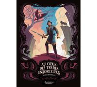 Au coeur des terres ensorcelées - Maria Surducan - Les Aventuriers D'ailleurs - relié - Bande dessinée jeunesse