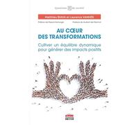 Au coeur des transformations Matthieu Biava (Auteur), Laurence Vanhée (Auteur)