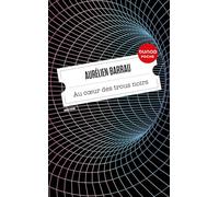 Au coeur des trous noirs