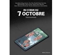 Au Coeur Du 7 Octobre - Témoignages